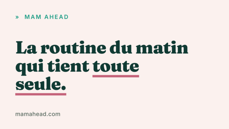 Routine du matin qui tient toute seule — visuel Mam Ahead